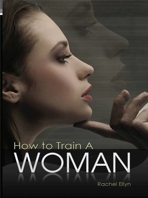 cover image of How to Train a Woman